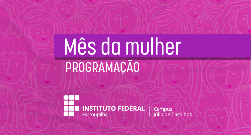 Dia-internacional-mulher-IFFar-2025_JC_NOTICIA.jpg