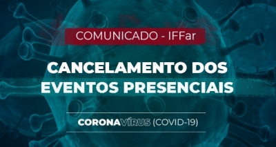 IFFar cancela eventos institucionais presenciais em 2020 