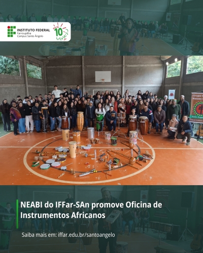 NEABI do IFFar-SAn promove Oficina de Instrumentos Africanos