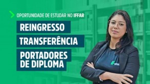 IFFar abre inscrições para ingresso de portador de diploma, reingresso e transferências reingresso