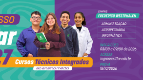 Cursos Técnicos Integrados ao Ensino Médio do IFFar com inscrições abertas em Frederico Westphalen Faixa Integrados FW